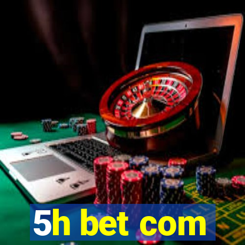 5h bet com